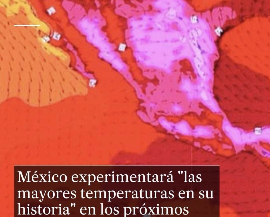 La UNAM advierte de que en los próximos días México tendrá “las mayores temperaturas en su historia”